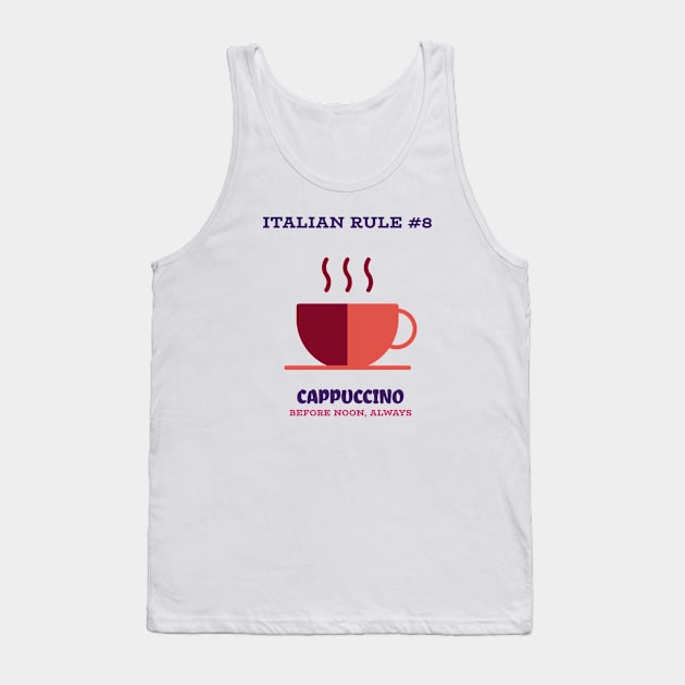 Cappuccino Before Noon Always Tank Top by Italikan